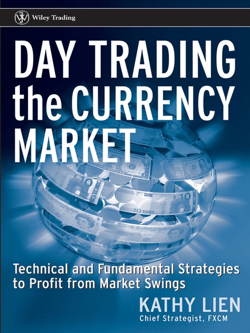Title details for Day Trading the Currency Market by Kathy Lien - Available